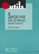 Savoir Vivre Avec Les Francais; Odile Grand-Clement; 1996