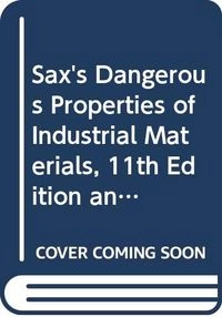 Sax's Dangerous Properties of Industrial Materials Eleventh Edition and Haw