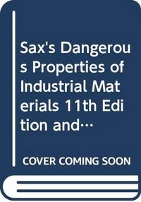 Sax's Dangerous Properties of Industrial Materials Eleventh Edition and Haw