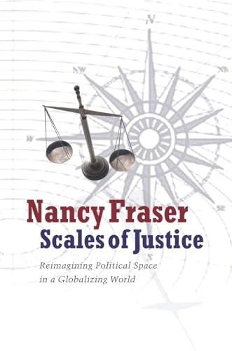 Scales of justice : reimagining political space in a globalizing world