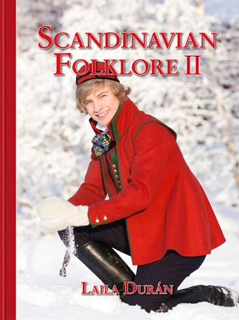 Scandinavian Folklore vol. II; Laila Duran, Anne Kristin Moe; 2012
