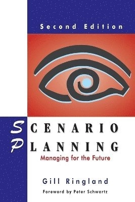 Scenario planning : managing for the future; Gill. Ringland; 2014