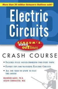 Schaum's Easy Outline of Electric Circuits; Mahmood Nahvi, Joseph Edminister; 2004