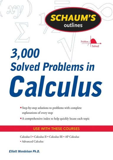 Schaum's outline of 3,000 solved problems in calculus [Elektronisk resurs]; Elliott Mendelson; 2009