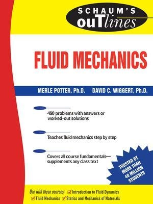 Schaum's Outline of Fluid Mechanics; Merle C. Potter; 2008