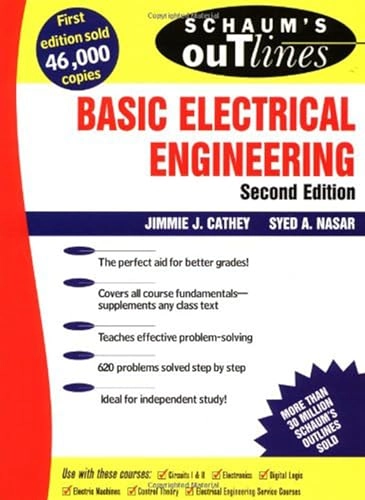 Schaum's outline of theory and problems of basic electrical engineering; Jimmie J. Cathey; 1997