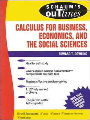 Schaum's outline of theory and problems of calculus for business, economics and the social sciences; Edward Thomas Dowling; 1990