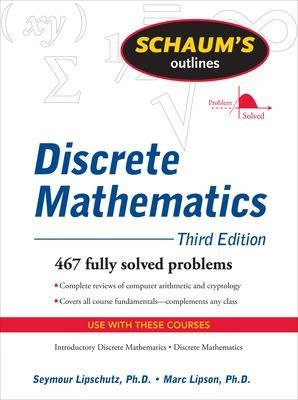 Schaum's outline of theory and problems of discrete mathematics; Seymour. Lipschutz; 2007