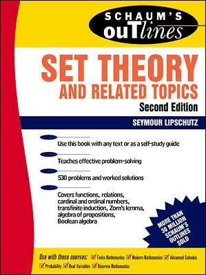 Schaum's outline of theory and problems of set theory and related topics; Seymour Lipschutz; 1998