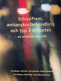 Schizofreni, antipsykosbehandling och typ 2-diabetes : en empirisk översikt; Ulf Adamson; 2010