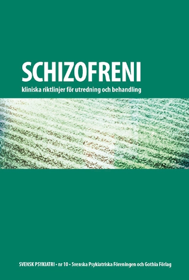 Schizofreni : kliniska riktlinjer för utredning och behandling