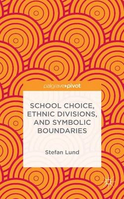 School choice, ethnic divisions, and symbolic boundaries