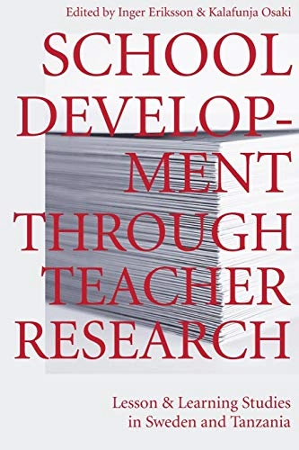 School development through teacher research : lesson and learning studies in Sweden and Tanzania