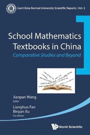 School mathematics textbooks in China : comparative studies and beyond; Jianpan Wang, Lianghuo Fan, Binyan Xu; 2021