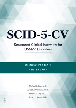 SCID-5-CV Klinisk version Intervju; Michael B. First, Janet B. W. Williams, Rhonda S. Karg, Robert L. Spitzer; 2022