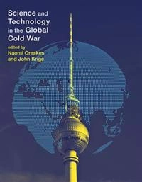 Science and technology in the global cold war