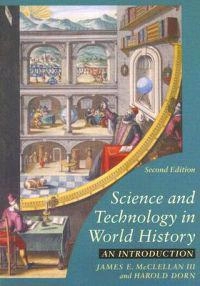 Science and Technology in World History; McClellan James E., Dorn Harold; 2006