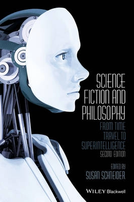 Science Fiction and Philosophy: From Time Travel to Superintelligence, 2nd