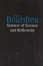 Science of science and reflexivity; Pierre Bourdieu; 2004