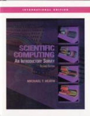 Scientific Computing (Intl Ed); Michael T. Heath; 2005
