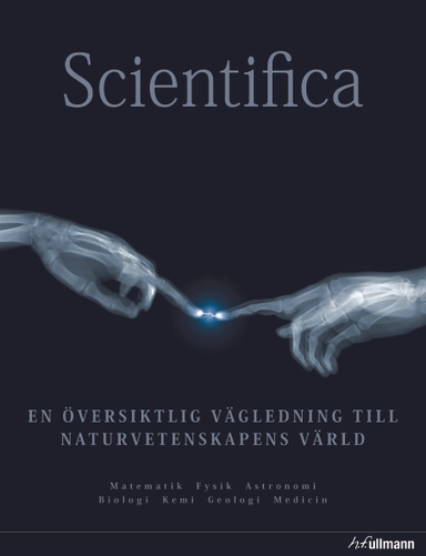 Scientifica : en översiktlig vägledning till naturvetenskapens värld; Allan R. Glanville; 2013