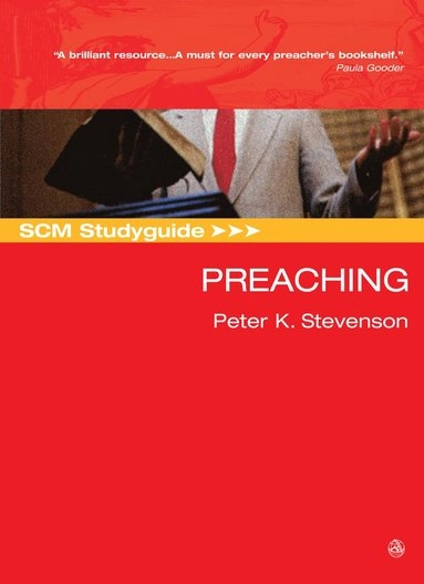 SCM Studyguide: Preaching; Peter K Stevenson, Peter Stevenson; 2017
