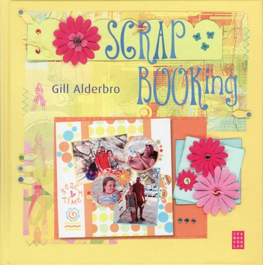 Scrapbooking; Gill Alderbro; 2008