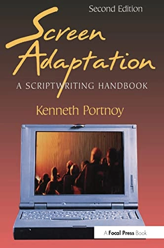 Screen adaptation : a scriptwriting handbook; Kenneth Portnoy; 1998