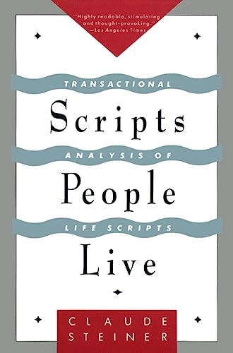 Scripts people live : transactional analysis of life scripts; Claude Steiner; 1990