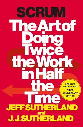 Scrum : the art of doing twice the work in half the time; Jeffrey Victor Sutherland; 2014