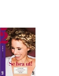 Se bra ut - 52 lysande idéer om hur du alltid visar ditt allra bästa jag; Linda Bird; 2011