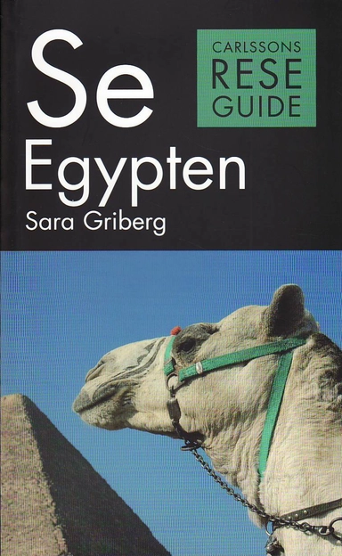 Se Egypten; Sara Griberg; 2010