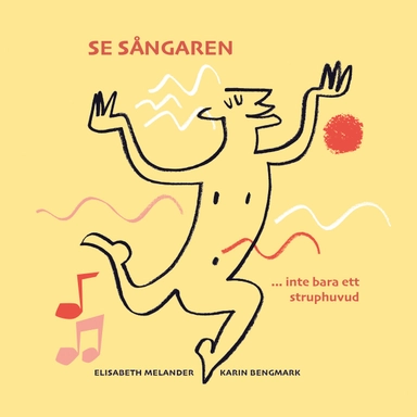 Se sångaren... inte bara ett struphuvud; Elisabeth Melander, Karin Bengmark; 2025