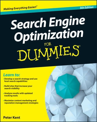 Search Engine Optimization For Dummies; Peter Kent; 2012