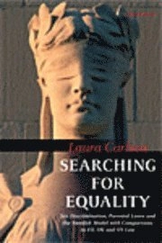 Searching for Equality : Sex Discrimination, Parental Leave and the Swedish Model with Comparisons to EU, UK and US Law