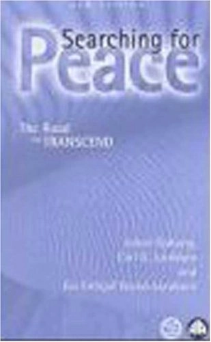 Searching for Peace: The Road to TranscendPeace by peaceful meansSearching for Peace: The Road to Conflict Transcendence in the Twenty-first Century, Carl G. Jacobsen