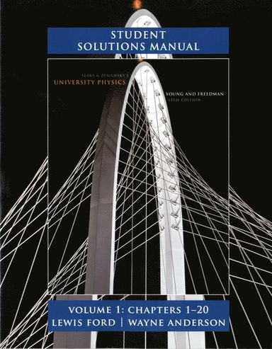 Sears and Zemansky's university physics · Student solutions manual,, Vol. 1 : chapters 1-21