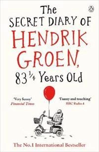 Secret Diary of Hendrik Groen, 83¼ Years Old; Hendrik Groen; 2017