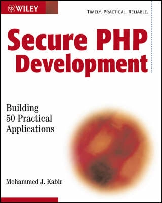 Secure PHP Development: Building 50 Practical Applications