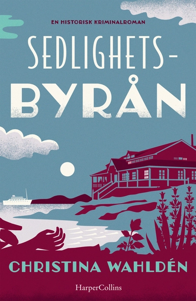 Sedlighetsbyrån; Christina Wahldén; 2023