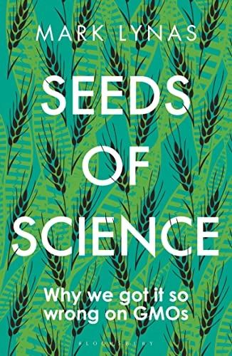 Seeds of Science; Mark Lynas; 2020