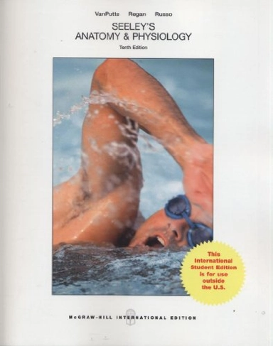Seeley's Anatomy & Physiology; Cinnamon Vanputte, Regan Jennifer, Andrew Russo, Tate Philip, Trent Stephens, Rod Seeley; 2013
