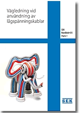 SEK Handbok 435 - Vägledning vid användning av lågspänningskablar; Svenska elektriska kommissionen, SEK Svensk elstandard
(senare namn), SEK Svensk elstandard; 2004