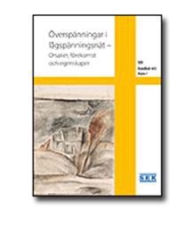 SEK Handbok 445 - Överspänningar i lågspänningsnät - Orsaker, förekomst och egenskaper