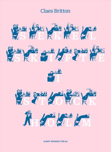 Sekelskifte i Stockholm; Claes Britton; 2016