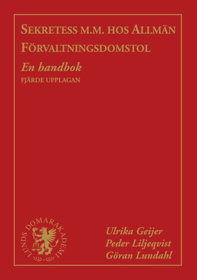 Sekretess m.m. hos allmän förvaltningsdomstol : En handbok