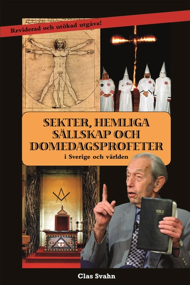 Sekter, hemliga sällskap och domedagsprofeter; Clas Svahn; 2014