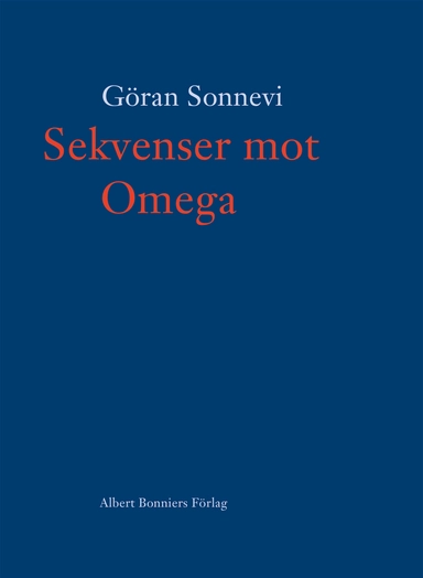 Sekvenser mot Omega; Göran Sonnevi; 2017