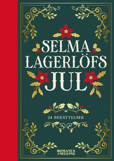 Selma Lagerlöfs jul : 24 julberättelser; Selma Lagerlöf; 2022