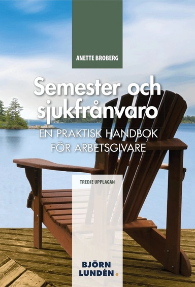 Semester och sjukfrånvaro; Anette Broberg